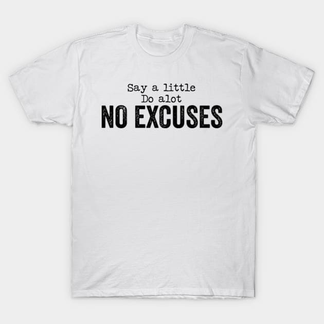 NF No Excuses T-Shirt by YDesigns